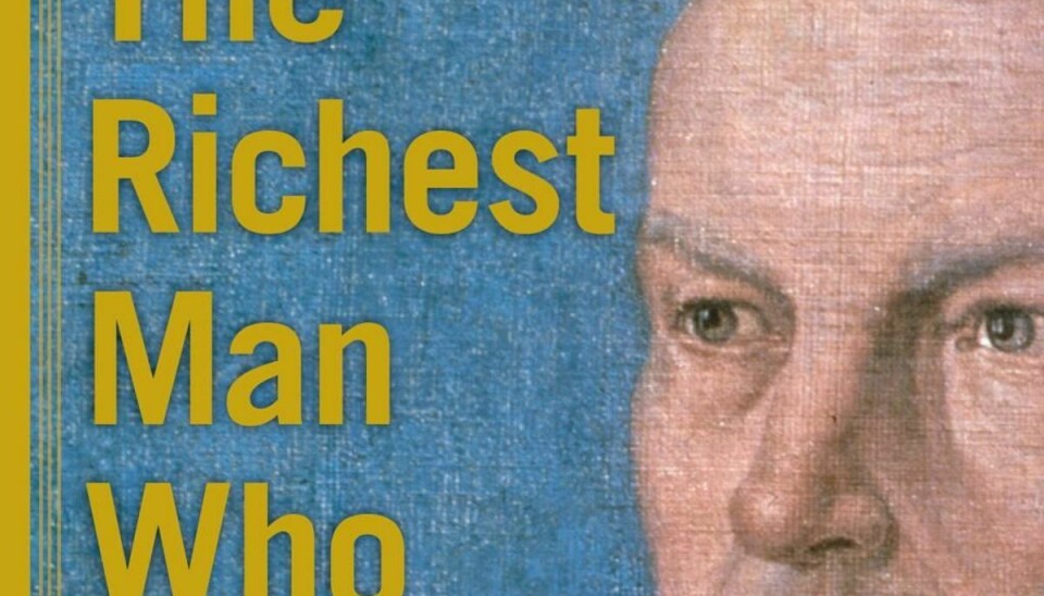 The cover of the George Steinmetz book “The Richest Man Who Ever Lived” about Jacob Fugger is seen in this handout provided by publishers Simon & Schuster. Fugger was a German financier during the Renaissance who monopolized the silver business, became the banker of kings, convinced the papacy to legalize moneylending and paved the way for today’s bond market. Fugger lived during the Reformation and revolutionized the way money is lent. By some estimates, he is the richest man who ever lived. To match Your Money MONEY-BOOK/RICHESTMAN REUTERS/Simon & Schuster/Handout via Reuters ATTENTION EDITORS – THIS PICTURE WAS PROVIDED BY A THIRD PARTY. REUTERS IS UNABLE TO INDEPENDENTLY VERIFY THE AUTHENTICITY, CONTENT, LOCATION OR DATE OF THIS IMAGE.NO SALES.NO ARCHIVES. FOR EDITORIAL USE ONLY. NOT FOR SALE FOR MARKETING OR ADVERTISING CAMPAIGNS. THIS PICTURE IS DISTRIBUTED EXACTLY AS RECEIVED BY REUTERS, AS A SERVICE TO CLIENTS.